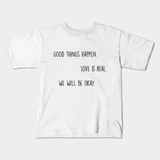 We Will Be Okay black Kids T-Shirt